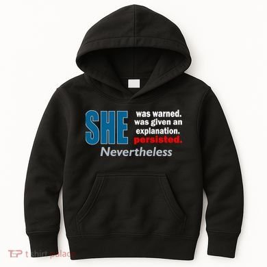 She Was Warned Given An Explanation Persisted Nevertheless Kids Hoodie