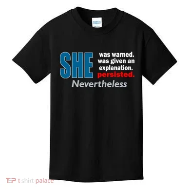 She Was Warned Given An Explanation Persisted Nevertheless Kids T-Shirt