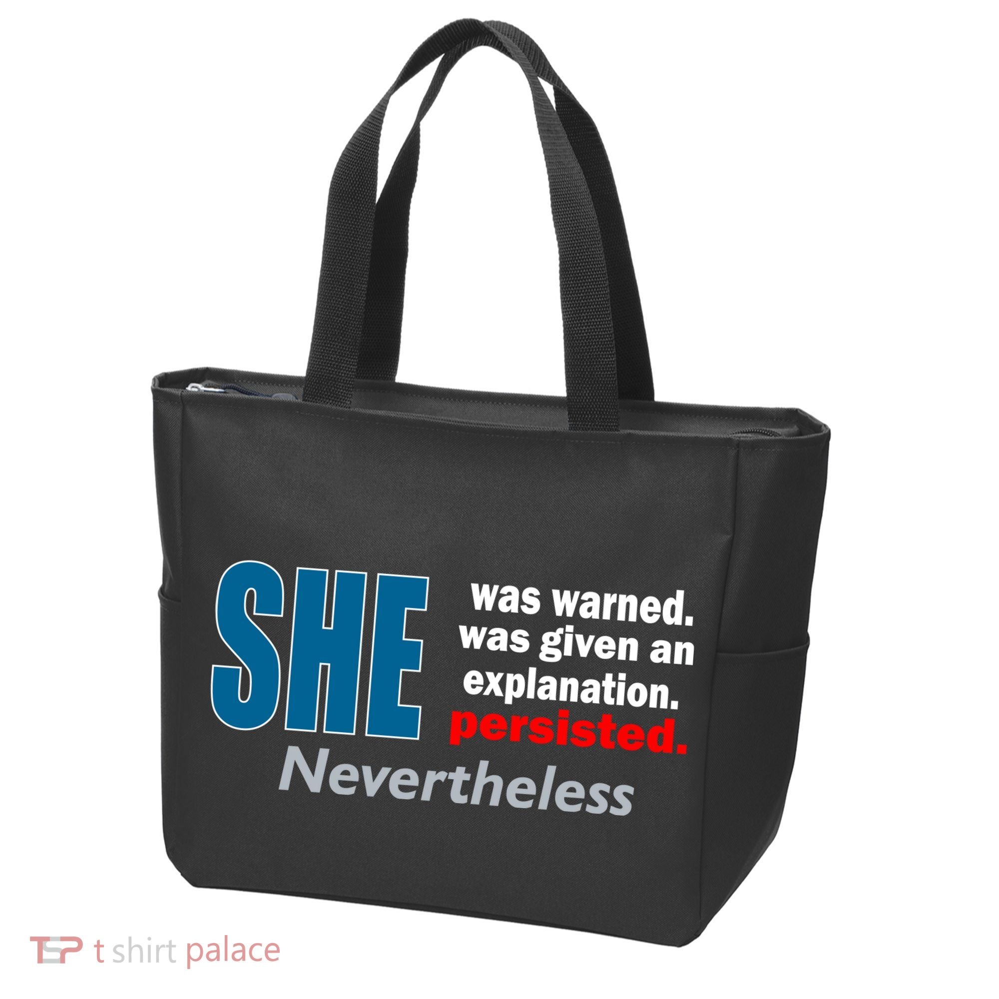 She Was Warned Given An Explanation Persisted Nevertheless Tote Bag