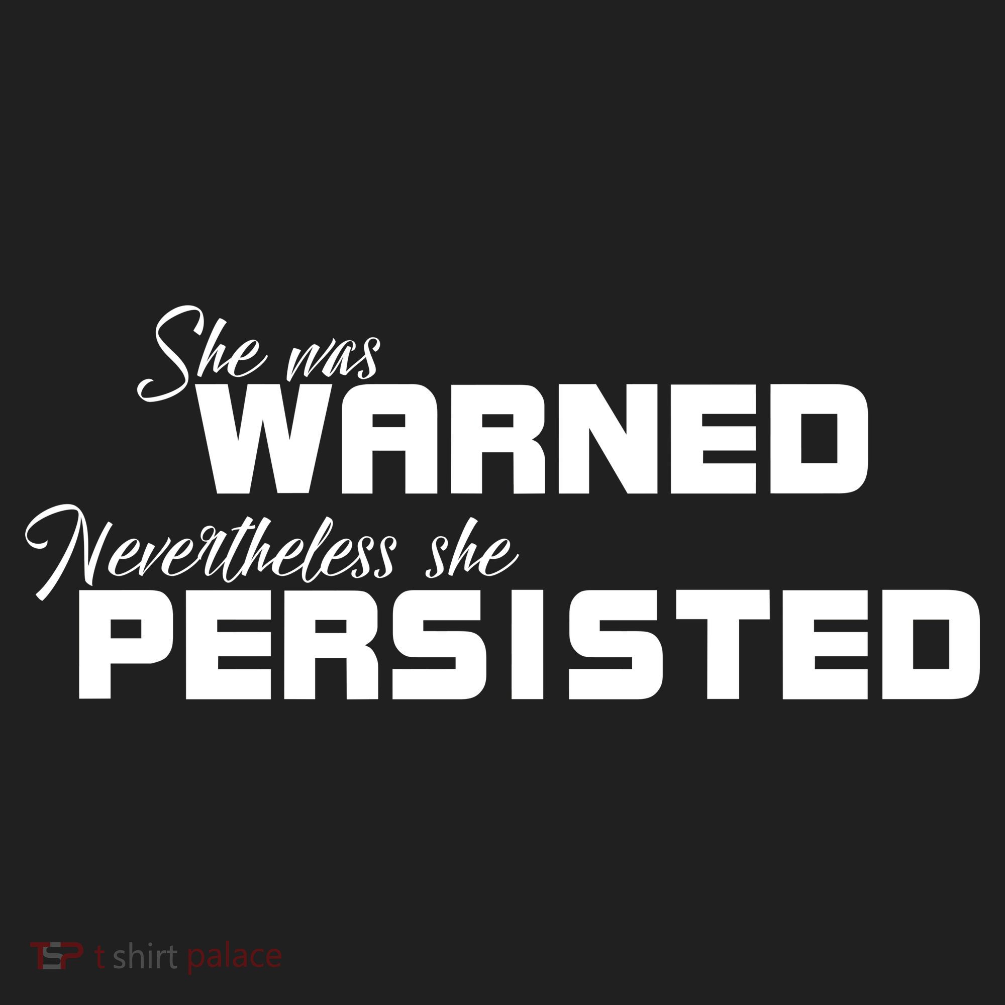She Was Warned Nevertheless, She Persisted. Protest Women's Sweatshirt