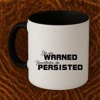 She Was Warned Nevertheless, She Persisted. Protest Coffee Mug thumb 2