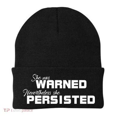She Was Warned Nevertheless, She Persisted. Protest Beanie