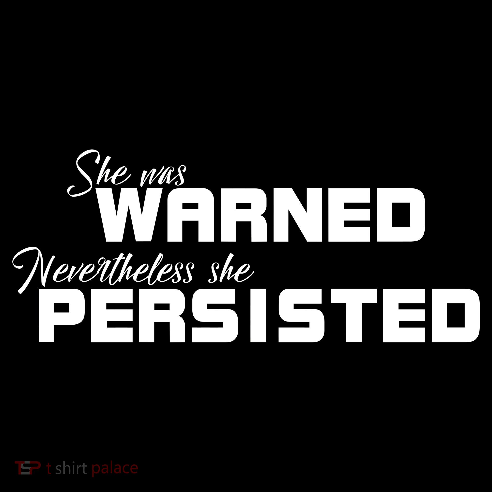 She Was Warned Nevertheless, She Persisted. Protest Women's Hoodie