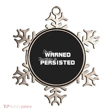 She Was Warned Nevertheless, She Persisted. Protest Ornament
