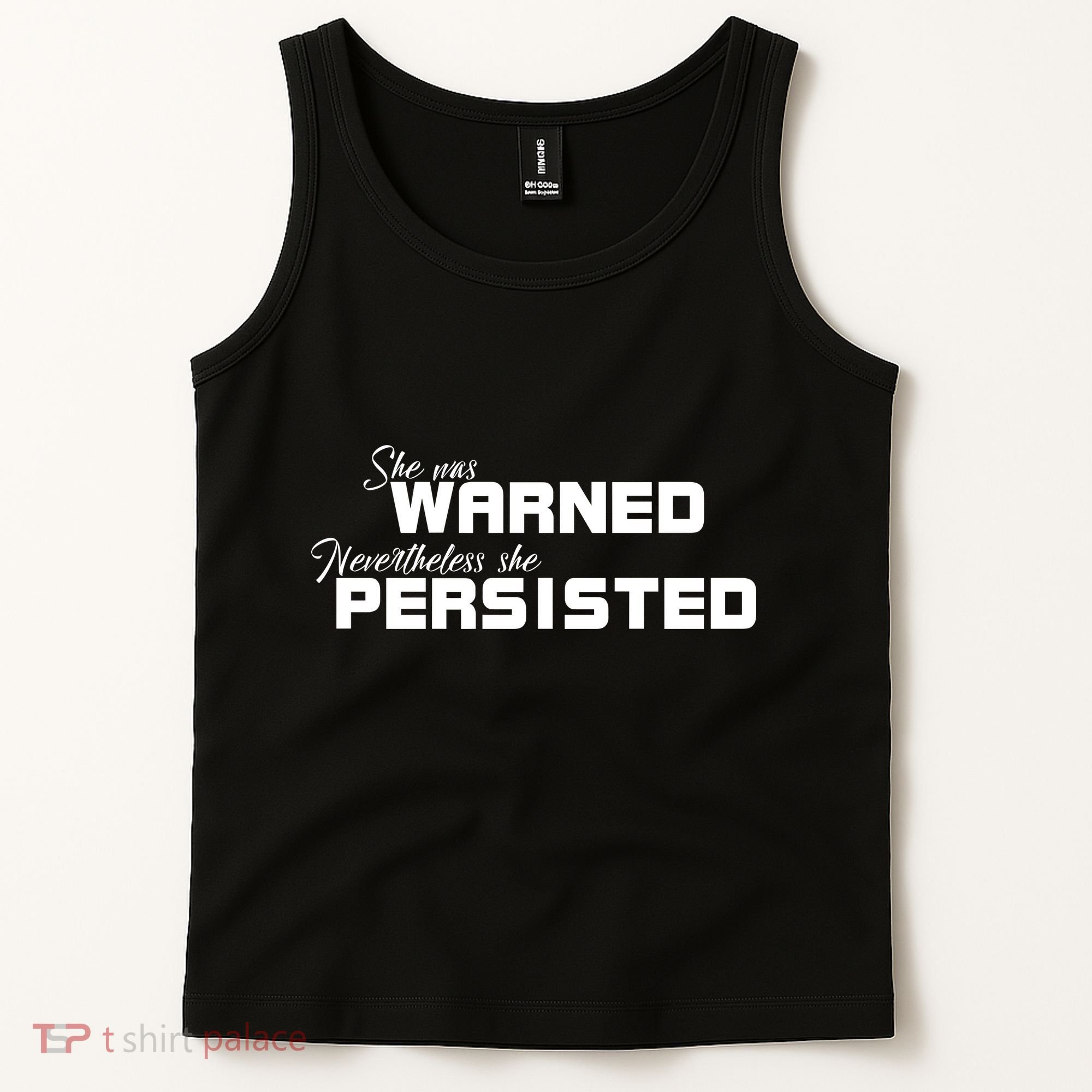 She Was Warned Nevertheless, She Persisted. Protest Tank Top