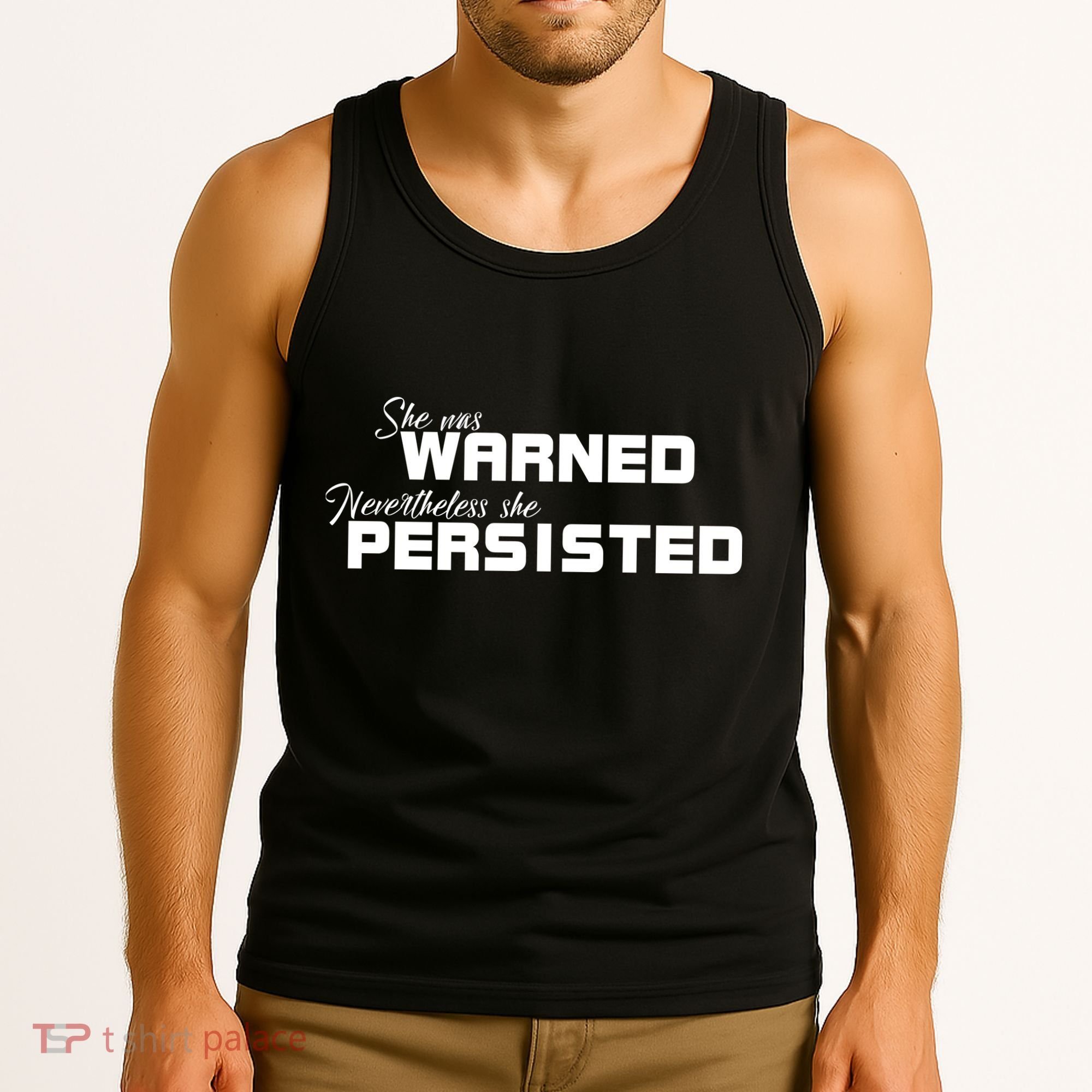 She Was Warned Nevertheless, She Persisted. Protest Tank Top