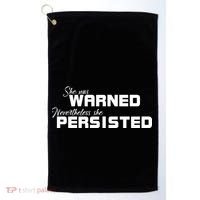 She Was Warned Nevertheless, She Persisted. Protest Golf Towel thumb 0