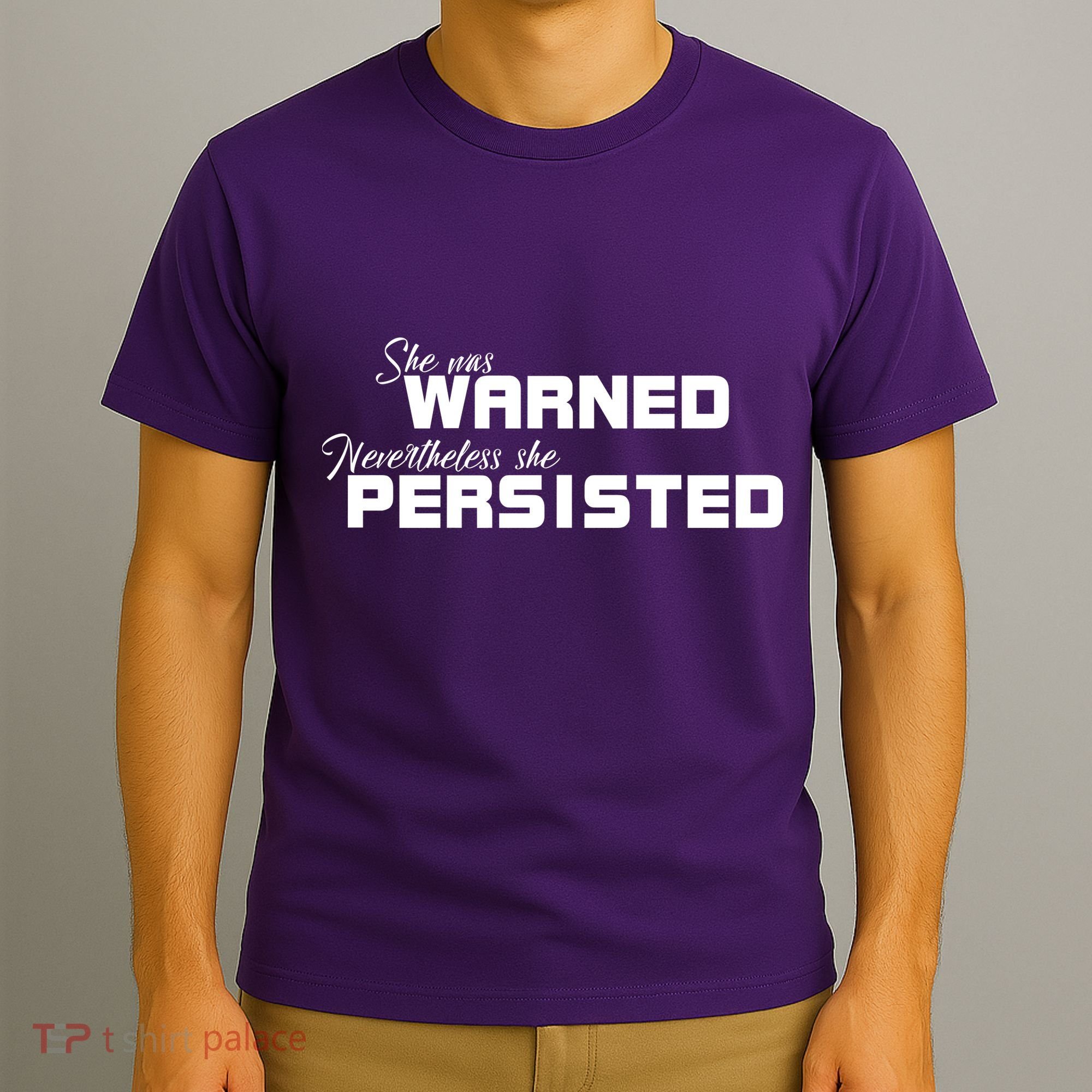 She Was Warned Nevertheless, She Persisted. Protest T-Shirt