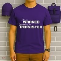 She Was Warned Nevertheless, She Persisted. Protest T-Shirt thumb 6