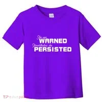 She Was Warned Nevertheless, She Persisted. Protest Toddler T-Shirt thumb 0