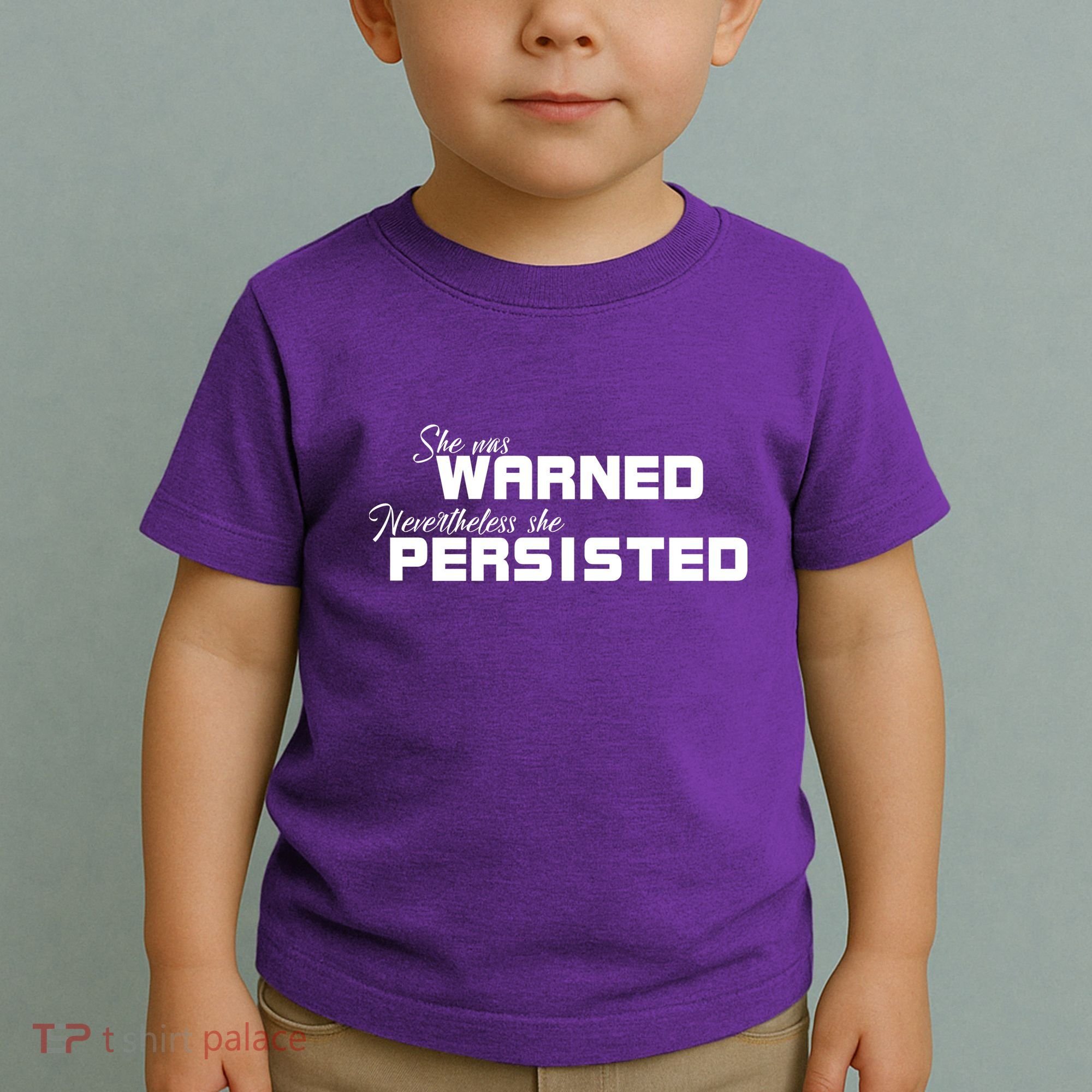 She Was Warned Nevertheless, She Persisted. Protest Toddler T-Shirt