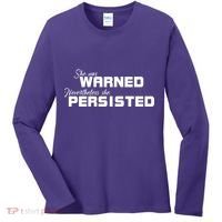 She Was Warned Nevertheless, She Persisted. Protest Women's Long Sleeve Shirt thumb 0