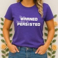 She Was Warned Nevertheless, She Persisted. Protest Women's T-Shirt thumb 2