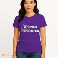 She Was Warned Nevertheless, She Persisted. Protest Women's T-Shirt thumb 4