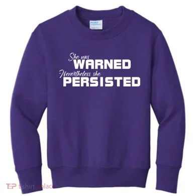 She Was Warned Nevertheless, She Persisted. Protest Kids Sweatshirt