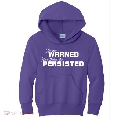She Was Warned Nevertheless, She Persisted. Protest Kids Hoodie