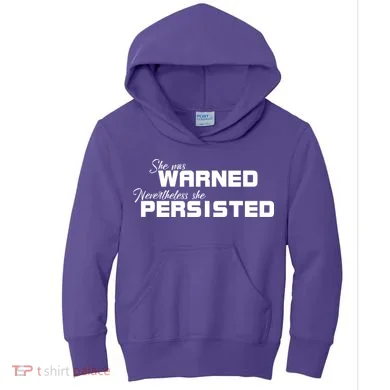 She Was Warned Nevertheless, She Persisted. Protest Kids Hoodie