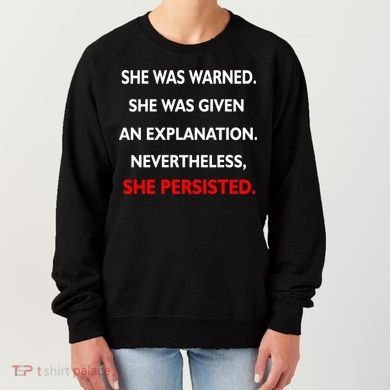 She Was Was Warned Nevertheless Persisted Women's Sweatshirt