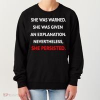 She Was Was Warned Nevertheless Persisted Women's Sweatshirt thumb 0