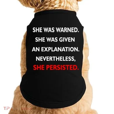 She Was Was Warned Nevertheless Persisted Doggie Tank