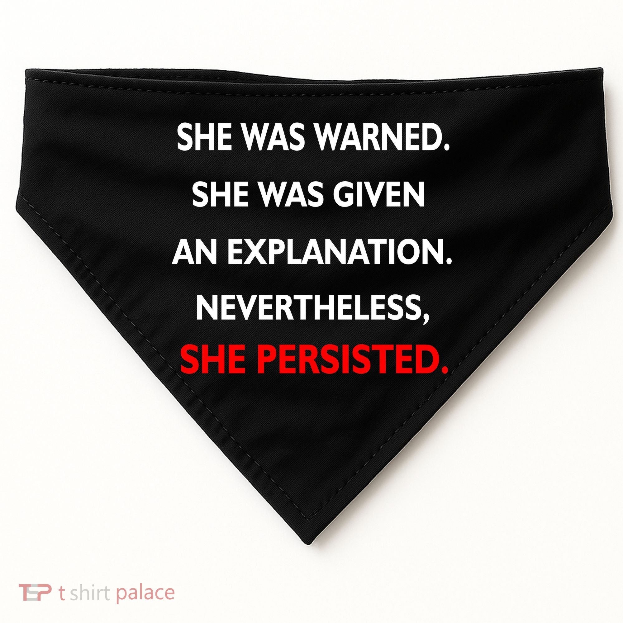 She Was Was Warned Nevertheless Persisted USA-Made Doggie Bandana