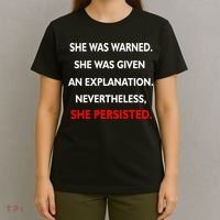 She Was Was Warned Nevertheless Persisted T-Shirt thumb 4
