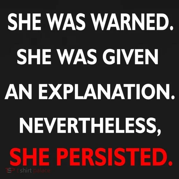She Was Was Warned Nevertheless Persisted T-Shirt