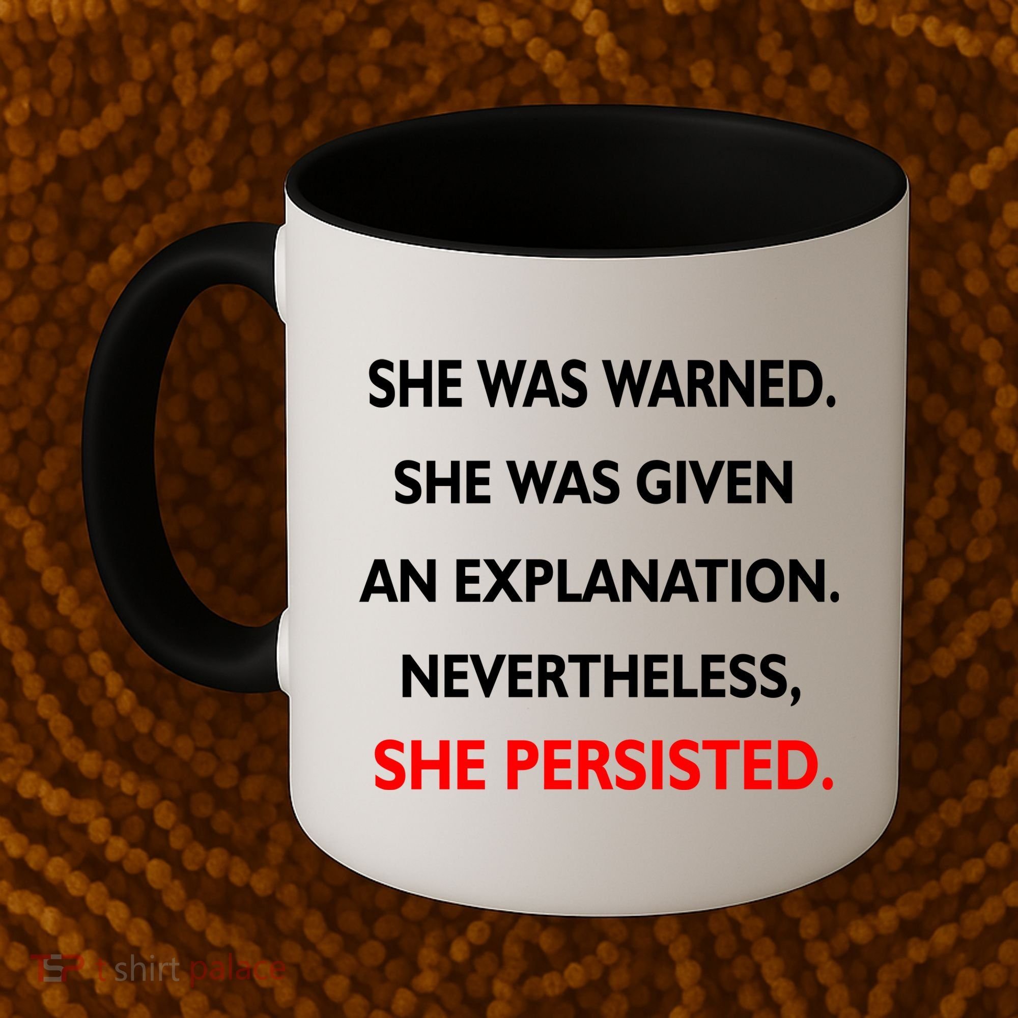 She Was Was Warned Nevertheless Persisted Coffee Mug