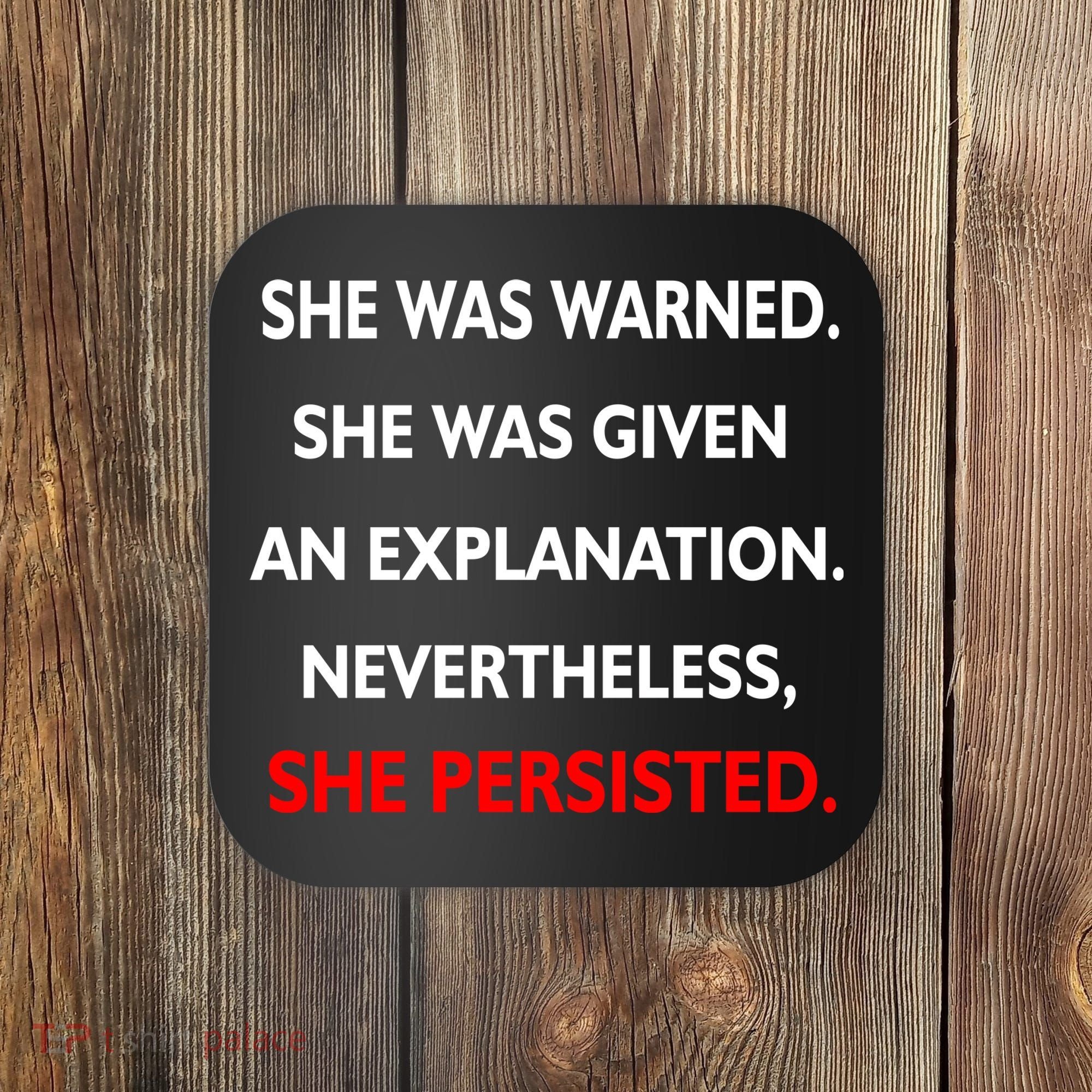She Was Was Warned Nevertheless Persisted Coaster
