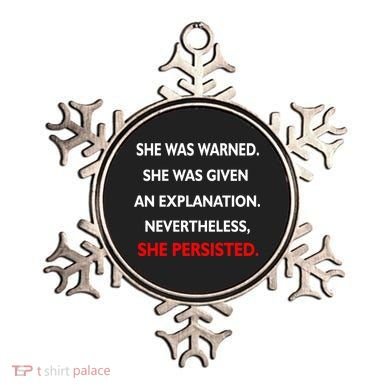 She Was Was Warned Nevertheless Persisted Ornament