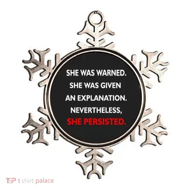 She Was Was Warned Nevertheless Persisted Ornament