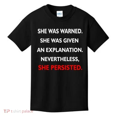 She Was Was Warned Nevertheless Persisted Kids T-Shirt