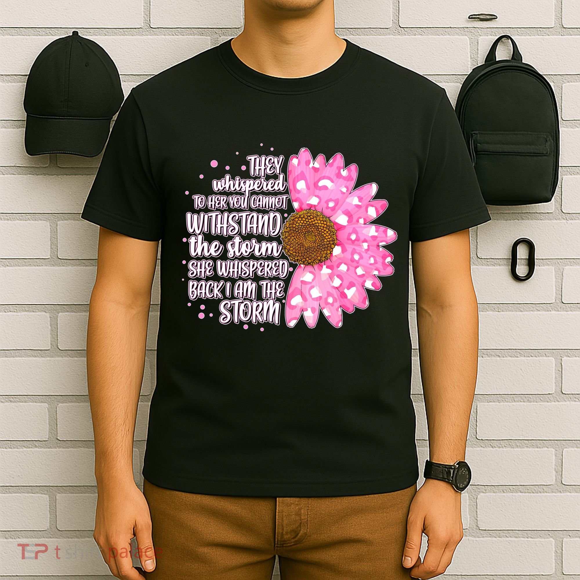 She Whispers Back I Am The Storm Pink Flower T-Shirt