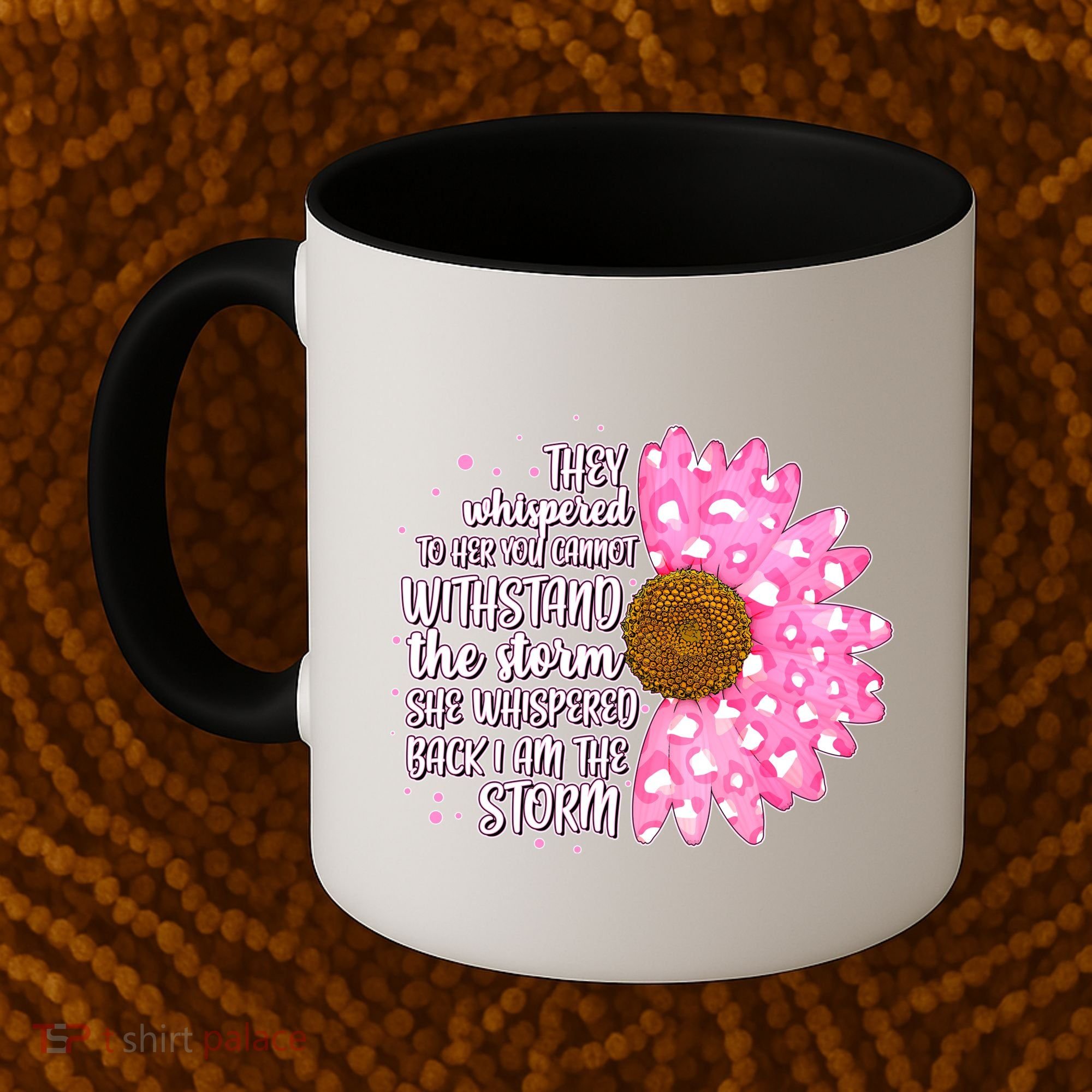 She Whispers Back I Am The Storm Pink Flower Coffee Mug