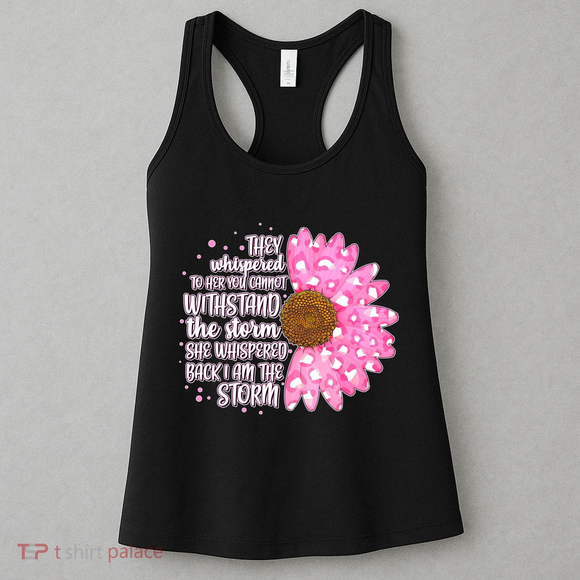 She Whispers Back I Am The Storm Pink Flower Women's Tank Top