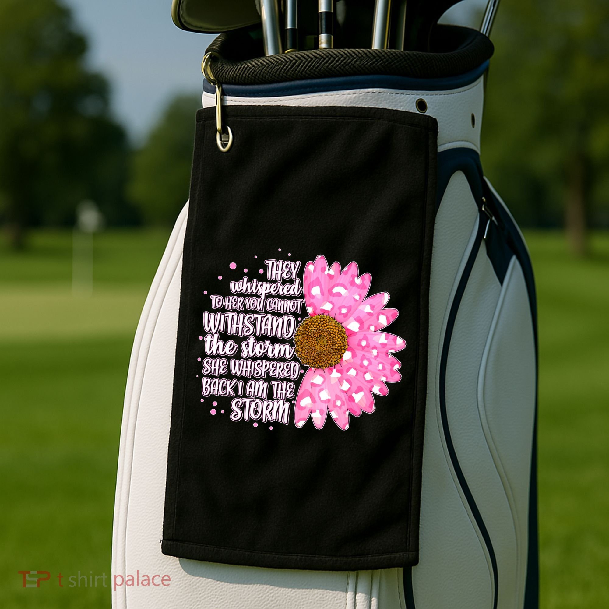 She Whispers Back I Am The Storm Pink Flower Golf Towel