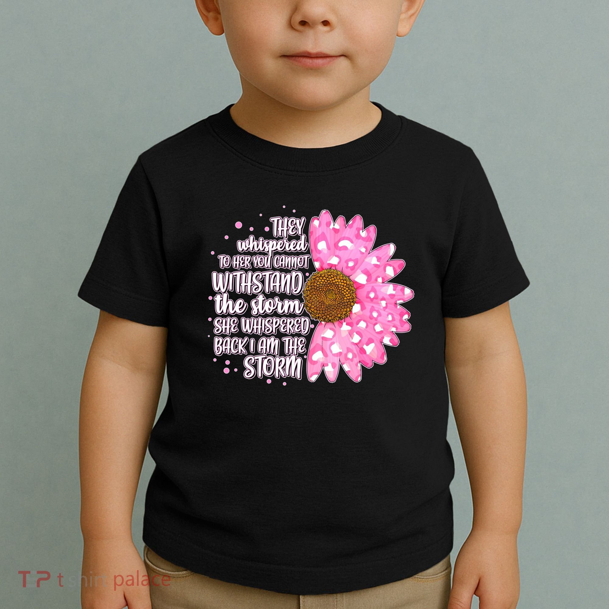 She Whispers Back I Am The Storm Pink Flower Toddler T-Shirt