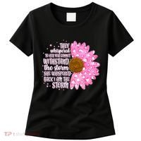She Whispers Back I Am The Storm Pink Flower Women's T-Shirt thumb 0
