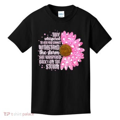 She Whispers Back I Am The Storm Pink Flower Kids T-Shirt