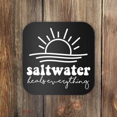 Saltwater Heals Everything Sunset Coaster