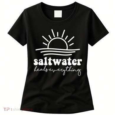 Saltwater Heals Everything Sunset Women's T-Shirt