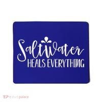 Saltwater Heals Everything Gift Mousepad thumb 0