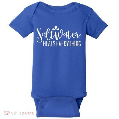 Saltwater Heals Everything Gift Baby Bodysuit
