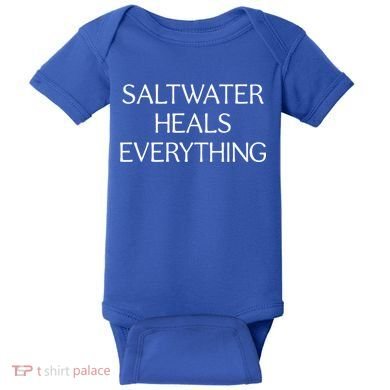 Saltwater Heals Everything Gift Cute Gift Baby Bodysuit