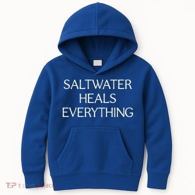Saltwater Heals Everything Gift Cute Gift Kids Hoodie