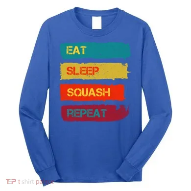 Squash Hobby Eat Sleep Squash Repeat Gift Long Sleeve Shirt