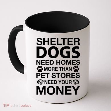Shelter Dogs Need Homes Coffee Mug