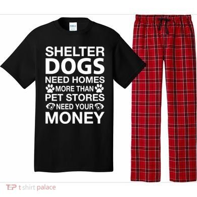 Shelter Dogs Need Homes Pajama Set