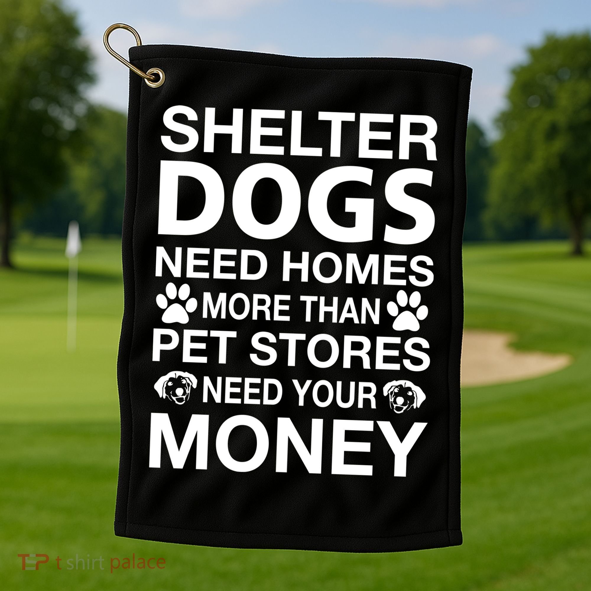 Shelter Dogs Need Homes Golf Towel