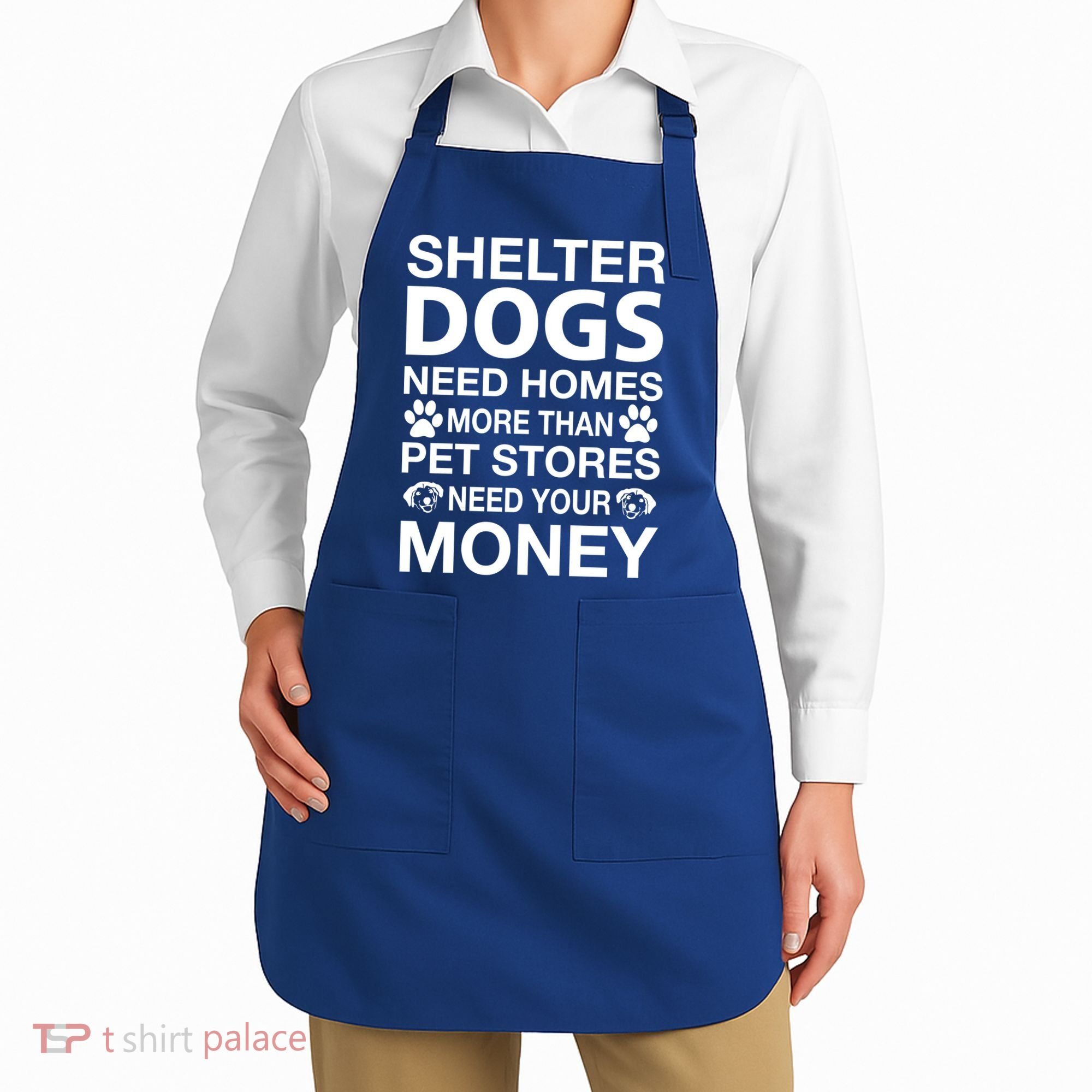 Shelter Dogs Need Homes Apron